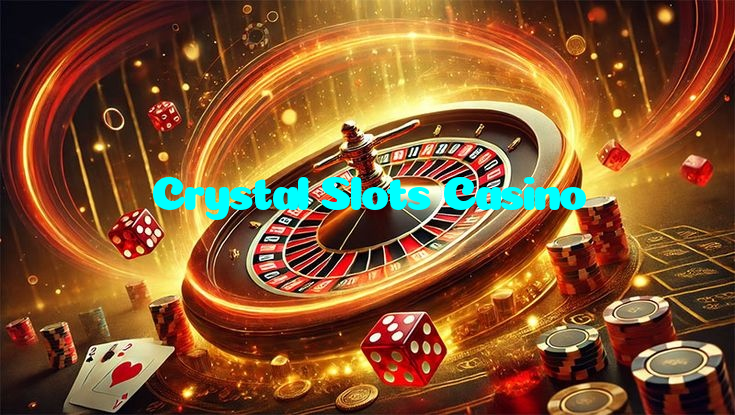 Crystal Slots Casino